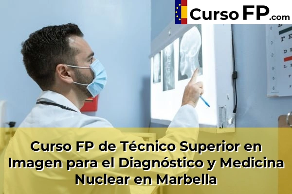 Curso FP de Técnico Superior en Imagen para el Diagnóstico y Medicina Nuclear en Almayate Alto 62 Curso FP de Técnico Superior en Imagen para el Diagnóstico y Medicina Nuclear en Marbella