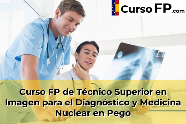 Curso FP de Técnico Superior en Imagen para el Diagnóstico y Medicina Nuclear en Albatera 89 Curso FP de Técnico Superior en Imagen para el Diagnóstico y Medicina Nuclear en Pego