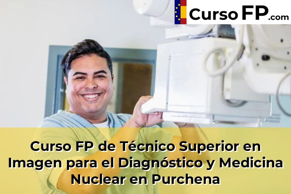 Curso FP de Técnico Superior en Imagen para el Diagnóstico y Medicina Nuclear en Fondón 62 Curso FP de Técnico Superior en Imagen para el Diagnóstico y Medicina Nuclear en Purchena