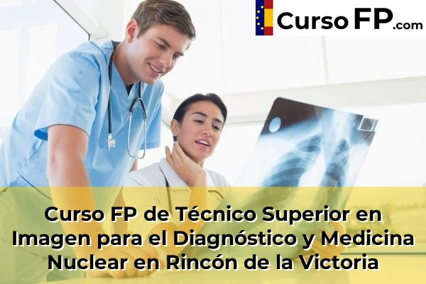 Curso FP de Técnico Superior en Imagen para el Diagnóstico y Medicina Nuclear en Almayate Alto 68 Curso FP de Técnico Superior en Imagen para el Diagnóstico y Medicina Nuclear en Rincón de la Victoria