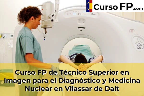 Curso FP de Técnico Superior en Imagen para el Diagnóstico y Medicina Nuclear en Súria 162 Curso FP de Técnico Superior en Imagen para el Diagnóstico y Medicina Nuclear en Vilassar de Dalt