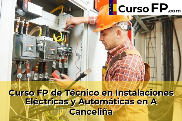 Curso FP de Técnico en Instalaciones Eléctricas y Automáticas en A Canceliña