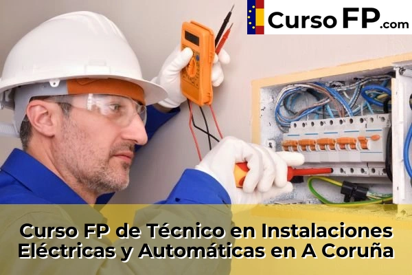 Curso FP de Técnico en Instalaciones Eléctricas y Automáticas en Sada 32 Curso FP de Técnico en Instalaciones Eléctricas y Automáticas en A Coruña