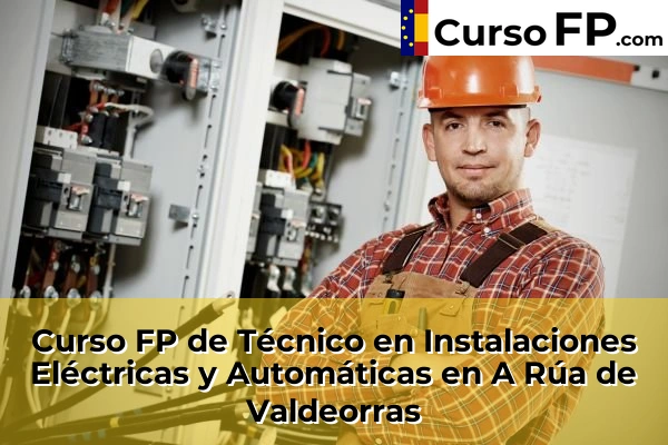Curso FP de Técnico en Instalaciones Eléctricas y Automáticas en Cachamuíña 32 Curso FP de Técnico en Instalaciones Eléctricas y Automáticas en A Rúa de Valdeorras
