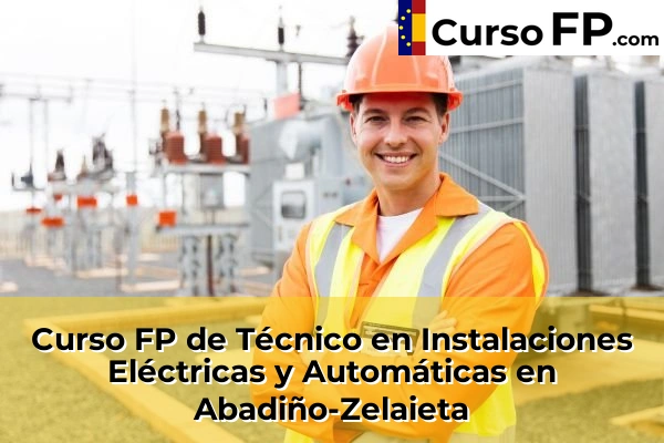 Curso FP de Técnico en Instalaciones Eléctricas y Automáticas en Abadiño-Zelaieta