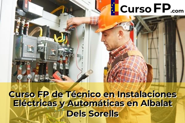 Curso FP de Técnico en Instalaciones Eléctricas y Automáticas en Daimús 37 Curso FP de Técnico en Instalaciones Eléctricas y Automáticas en Albalat Dels Sorells