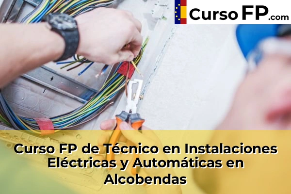 Curso FP de Técnico en Instalaciones Eléctricas y Automáticas en Alcobendas