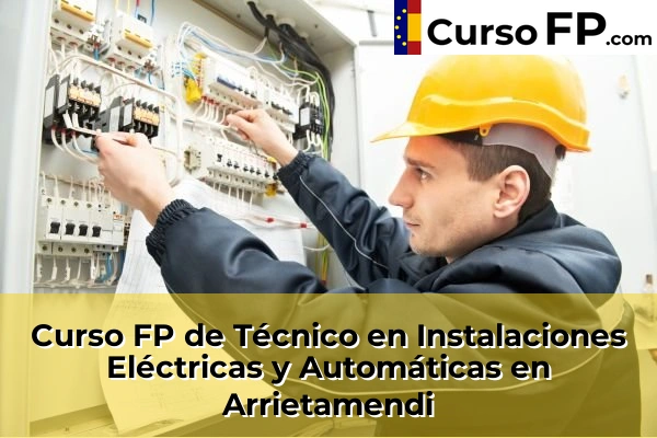 Curso FP de Técnico en Instalaciones Eléctricas y Automáticas en Arrietamendi