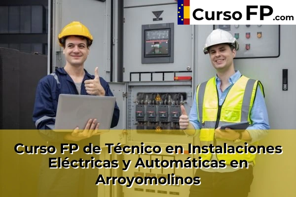 Curso FP de Técnico en Instalaciones Eléctricas y Automáticas en Arroyomolinos