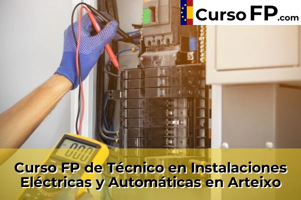 Curso FP de Técnico en Instalaciones Eléctricas y Automáticas en Sada 38 Curso FP de Técnico en Instalaciones Eléctricas y Automáticas en Arteixo