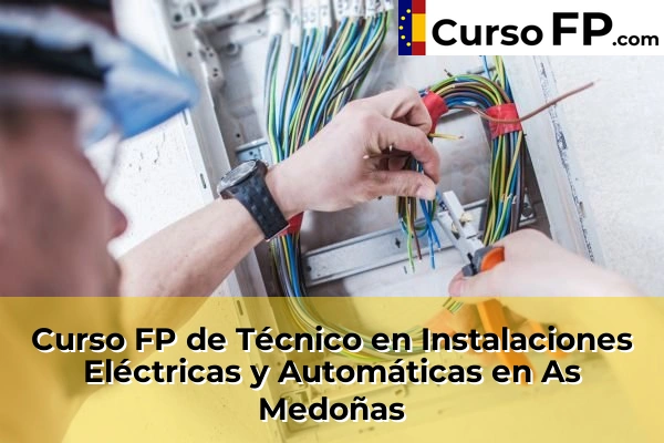 Curso FP de Técnico en Instalaciones Eléctricas y Automáticas en As Medoñas