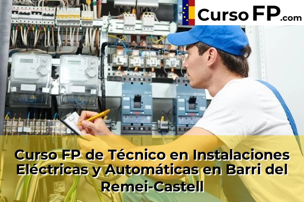 Curso FP de Técnico en Instalaciones Eléctricas y Automáticas en Mataró 38 Curso FP de Técnico en Instalaciones Eléctricas y Automáticas en Barri del Remei-Castell