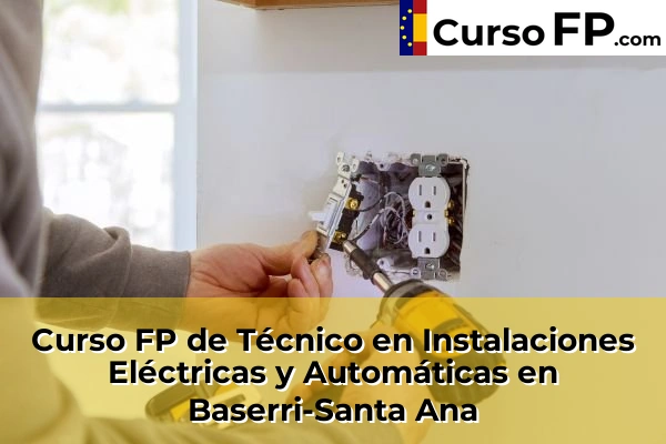Curso FP de Técnico en Instalaciones Eléctricas y Automáticas en Baserri-Santa Ana