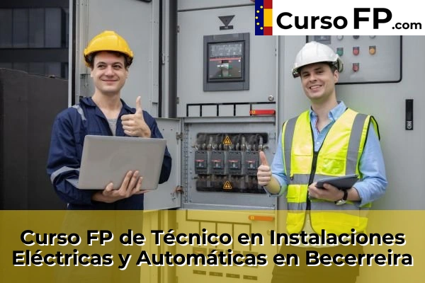 Curso FP de Técnico en Instalaciones Eléctricas y Automáticas en Becerreira
