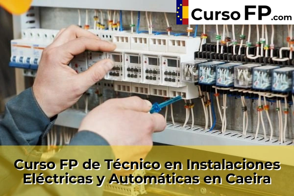 Curso FP de Técnico en Instalaciones Eléctricas y Automáticas en Caeira