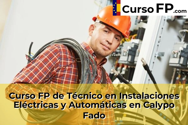 Curso FP de Técnico en Instalaciones Eléctricas y Automáticas en Sonseca 34 Curso FP de Técnico en Instalaciones Eléctricas y Automáticas en Calypo Fado