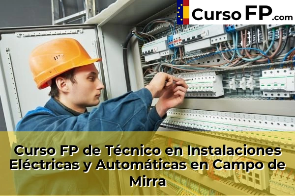 Curso FP de Técnico en Instalaciones Eléctricas y Automáticas en Altea 50 Curso FP de Técnico en Instalaciones Eléctricas y Automáticas en Campo de Mirra