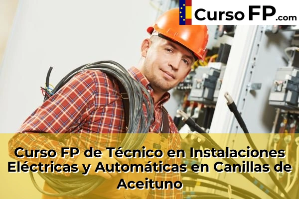 Curso FP de Técnico en Instalaciones Eléctricas y Automáticas en Álora 46 Curso FP de Técnico en Instalaciones Eléctricas y Automáticas en Canillas de Aceituno