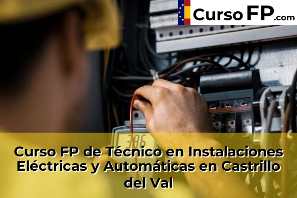 Curso FP de Técnico en Instalaciones Eléctricas y Automáticas en Roa 32 Curso FP de Técnico en Instalaciones Eléctricas y Automáticas en Castrillo del Val