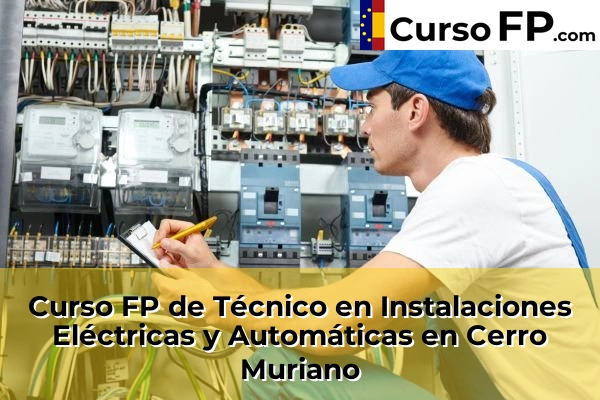Curso FP de Técnico en Instalaciones Eléctricas y Automáticas en Cerro Muriano