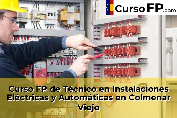 Curso FP de Técnico en Instalaciones Eléctricas y Automáticas en Colmenar Viejo