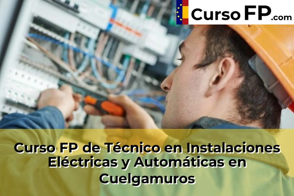 Curso FP de Técnico en Instalaciones Eléctricas y Automáticas en Cuelgamuros