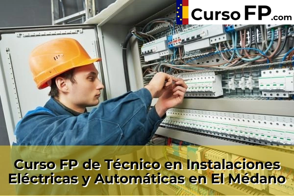 Curso FP de Técnico en Instalaciones Eléctricas y Automáticas en El Médano