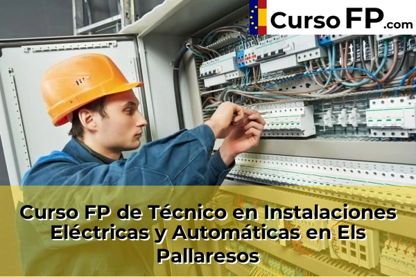 Curso FP de Técnico en Instalaciones Eléctricas y Automáticas en Ginestar 40 Curso FP de Técnico en Instalaciones Eléctricas y Automáticas en Els Pallaresos