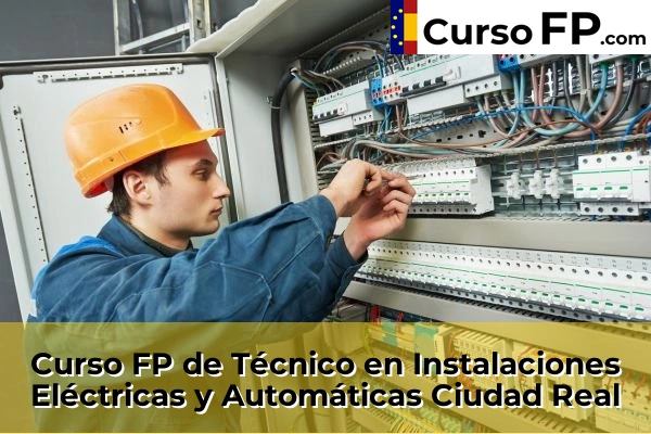 Curso FP de Técnico en Instalaciones Eléctricas y Automáticas en la provincia de Cádiz 85 Curso FP de Técnico en Instalaciones Eléctricas y Automáticas en la provincia de Ciudad Real