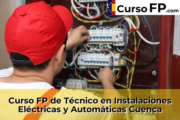 Curso FP de Técnico en Instalaciones Eléctricas y Automáticas en la provincia de Cádiz 87 Curso FP de Técnico en Instalaciones Eléctricas y Automáticas en la provincia de Cuenca