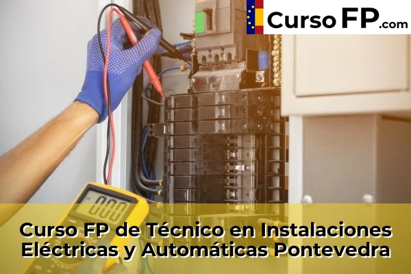 Curso FP de Técnico en Instalaciones Eléctricas y Automáticas en la provincia de Cádiz 107 Curso FP de Técnico en Instalaciones Eléctricas y Automáticas en la provincia de Pontevedra