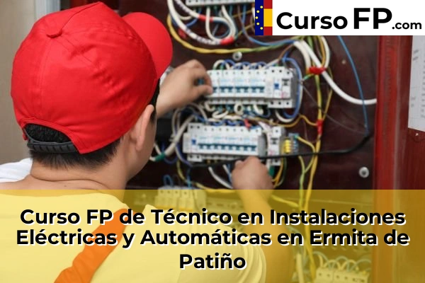 Curso FP de Técnico en Instalaciones Eléctricas y Automáticas en Mula 59 Curso FP de Técnico en Instalaciones Eléctricas y Automáticas en Ermita de Patiño