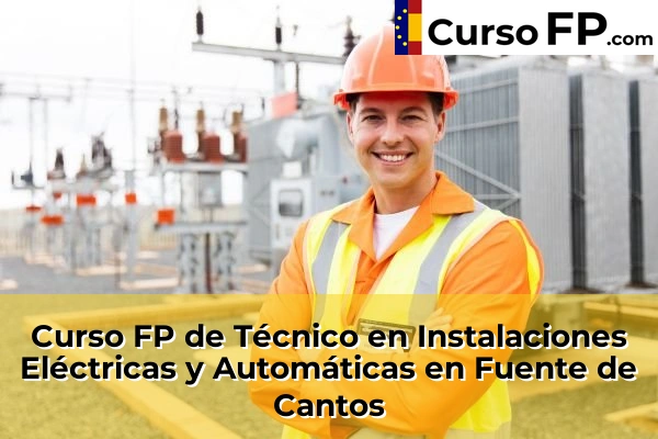 Curso FP de Técnico en Instalaciones Eléctricas y Automáticas en Azuaga 35 Curso FP de Técnico en Instalaciones Eléctricas y Automáticas en Fuente de Cantos