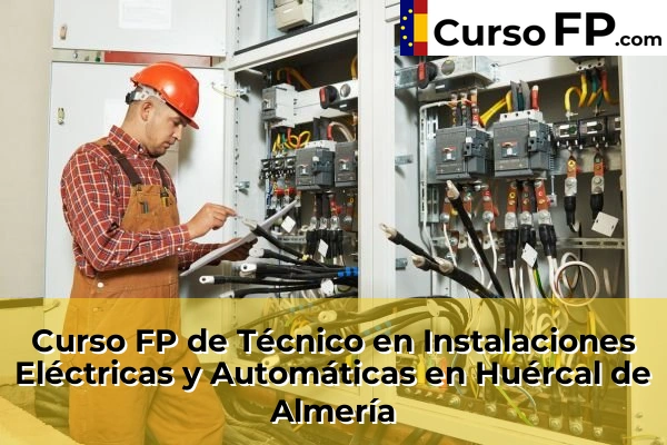 Curso FP de Técnico en Instalaciones Eléctricas y Automáticas en Adra 49 Curso FP de Técnico en Instalaciones Eléctricas y Automáticas en Huércal de Almería