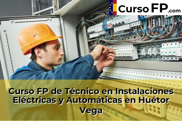 Curso FP de Técnico en Instalaciones Eléctricas y Automáticas en Calahonda 56 Curso FP de Técnico en Instalaciones Eléctricas y Automáticas en Huétor Vega
