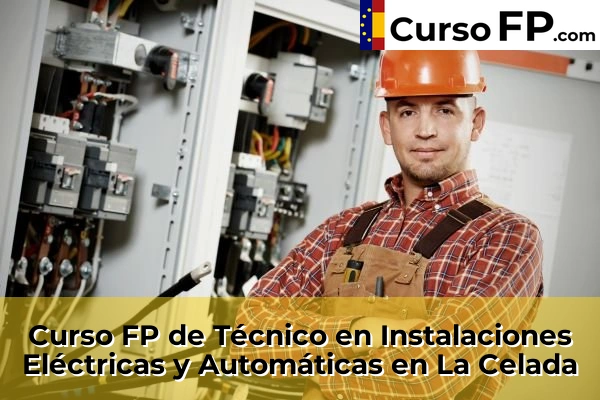 Curso FP de Técnico en Instalaciones Eléctricas y Automáticas en La Celada