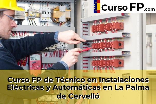 Curso FP de Técnico en Instalaciones Eléctricas y Automáticas en Mataró 78 Curso FP de Técnico en Instalaciones Eléctricas y Automáticas en La Palma de Cervelló