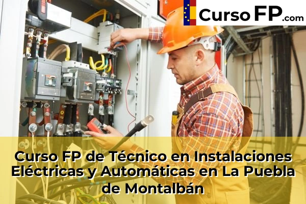 Curso FP de Técnico en Instalaciones Eléctricas y Automáticas en Sonseca 44 Curso FP de Técnico en Instalaciones Eléctricas y Automáticas en La Puebla de Montalbán