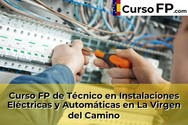 Curso FP de Técnico en Instalaciones Eléctricas y Automáticas en La Robla 36 Curso FP de Técnico en Instalaciones Eléctricas y Automáticas en La Virgen del Camino