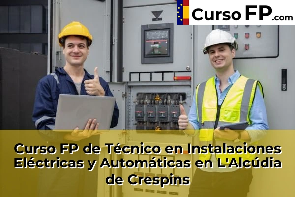 Curso FP de Técnico en Instalaciones Eléctricas y Automáticas en Daimús 125 Curso FP de Técnico en Instalaciones Eléctricas y Automáticas en L'Alcúdia