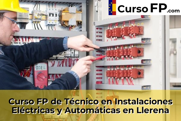 Curso FP de Técnico en Instalaciones Eléctricas y Automáticas en Azuaga 39 Curso FP de Técnico en Instalaciones Eléctricas y Automáticas en Llerena