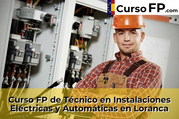 Curso FP de Técnico en Instalaciones Eléctricas y Automáticas en Loranca
