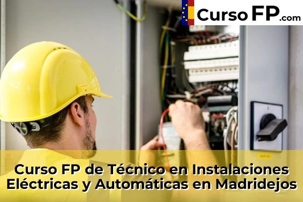 Curso FP de Técnico en Instalaciones Eléctricas y Automáticas en Madrid