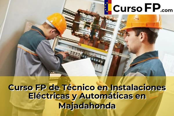 Curso FP de Técnico en Instalaciones Eléctricas y Automáticas en Majadahonda