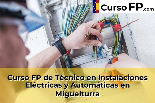 Curso FP de Técnico en Instalaciones Eléctricas y Automáticas en Herencia 40 Curso FP de Técnico en Instalaciones Eléctricas y Automáticas en Miguelturra