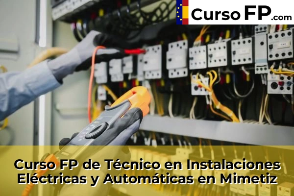 Curso FP de Técnico en Instalaciones Eléctricas y Automáticas en Mimetiz