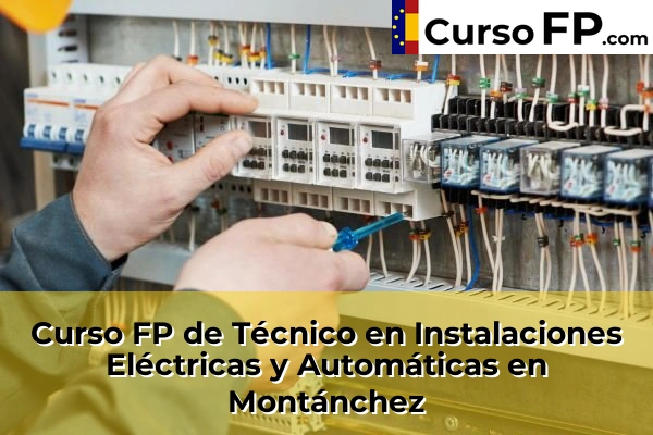 Curso FP de Técnico en Instalaciones Eléctricas y Automáticas en Trujillo 38 Curso FP de Técnico en Instalaciones Eléctricas y Automáticas en Montánchez