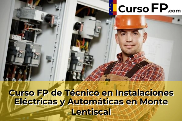 Curso FP de Técnico en Instalaciones Eléctricas y Automáticas en Arrecife 49 Curso FP de Técnico en Instalaciones Eléctricas y Automáticas en Monte Lentiscal