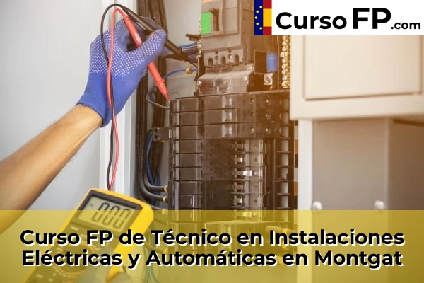 Curso FP de Técnico en Instalaciones Eléctricas y Automáticas en Mataró 95 Curso FP de Técnico en Instalaciones Eléctricas y Automáticas en Montgat