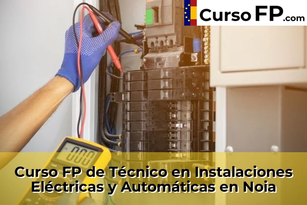 Curso FP de Técnico en Instalaciones Eléctricas y Automáticas en Sada 68 Curso FP de Técnico en Instalaciones Eléctricas y Automáticas en Noia